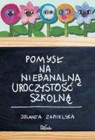 Pomysł na niebanalną uroczystość szkolną