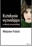 Kształcenie wyzwalające w edukacji wczesnoszkolnej