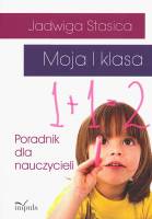 Moja I klasa. Poradnik dla nauczycieli