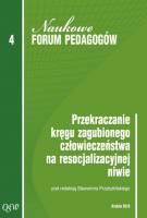 Przekraczanie kręgu zagubionego człowieczeństwa na resocjalizacyjnej niwie T.4