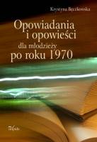 Opowiadania i opowieści dla młodzieży po roku 1970